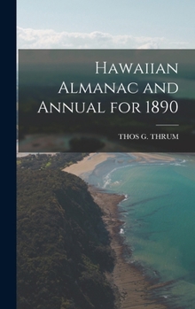 Hardcover Hawaiian Almanac and Annual for 1890 Book