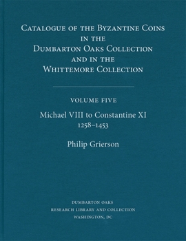 Hardcover Catalogue of the Byzantine Coins in the Dumbarton Oaks Collection and in the Whittemore Collection Book