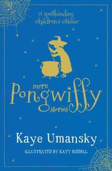 More Pongwiffy Stories - Book  of the Pongwiffy