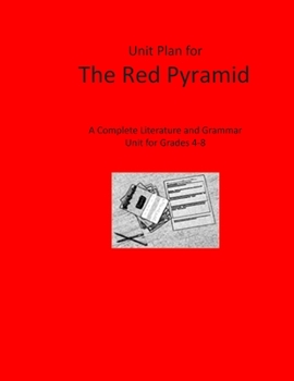 Paperback Unit Plan for The Red Pyramid: A Complete Literature and Grammar Unit for Grades 4-8 Book