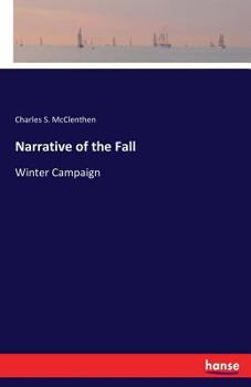 Paperback Narrative of the Fall: Winter Campaign Book