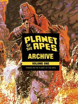 Planet of the Apes Archive, Vol. 1: Terror on the Planet of the Apes - Book #1 of the Planet of the Apes Archive