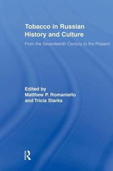 Tobacco in Russian History and Culture: The Seventeenth Century to the Present