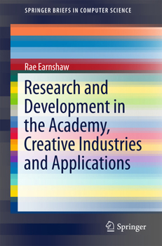 Paperback Research and Development in the Academy, Creative Industries and Applications Book