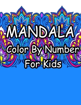 Mandala Color by Number for Kids: Beautiful Color by Number Mandalas