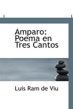 Paperback Amparo: Poema En Tres Cantos Book