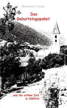 Paperback Das Geburtstagspaket: ...und die schöne Zeit in Südtirol [German] Book