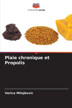 Paperback Plaie chronique et Propolis [French] Book