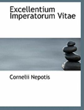 Paperback Excellentium Imperatorum Vitae [Large Print] Book