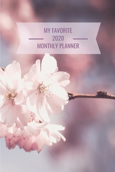 Paperback My favorite 2020 Monthly Planner: Jan 1, 2020 to Dec 31, 2020 Book