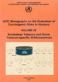 Paperback Smokeless Tobacco and Some Tobacco-Specific N-Nitrosamines Book