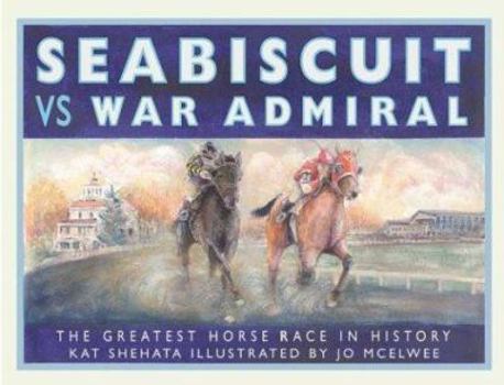Hardcover Seabiscuit vs. War Admiral: The Greatest Horse Race in History Book