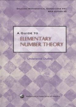 A Guide To Elementary Number Theory - Book  of the Dolciani Mathematical Expositions
