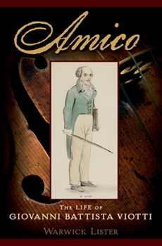 Hardcover Amico: The Life of Giovanni Battista Viotti Book