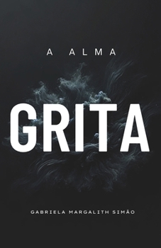 Paperback A Alma Grita (Versão Internacional) [Portuguese] Book