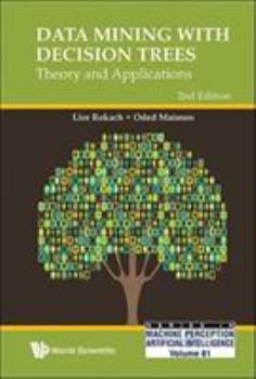 Hardcover Data Mining with Decision Trees: Theory and Applications (2nd Edition) Book
