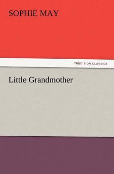 Little Grandmother - Book #4 of the Little Prudy’s Flyaway