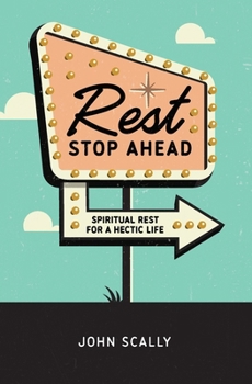 Paperback Rest Stop Ahead: Spiritual Rest for a Hectic Life Book