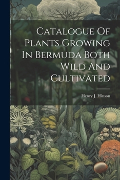 Paperback Catalogue Of Plants Growing In Bermuda Both Wild And Cultivated Book