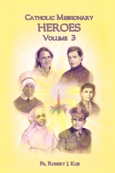 Paperback Catholic Missionary Heroes - Volume 3 Book