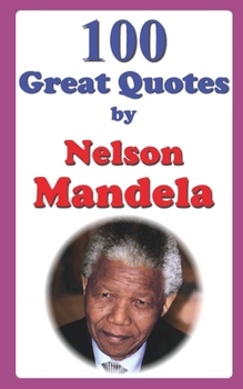 Paperback 100 Great Quotes by Nelson Mandela Book
