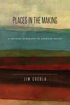 Paperback Places in the Making: A Cultural Geography of American Poetry Book