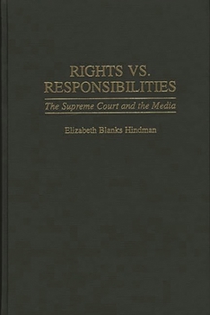 Hardcover Rights vs. Responsibilities: The Supreme Court and the Media Book