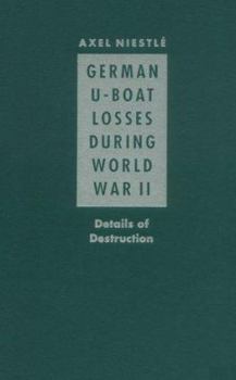 Hardcover German U-Boat Losses During World War II: Details of Destruction Book