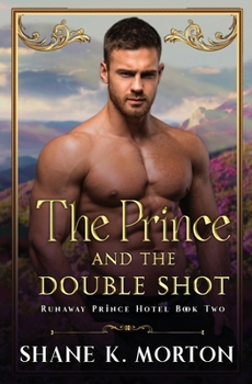 The Prince and the Double Shot