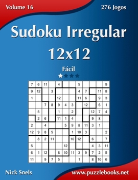 Paperback Sudoku Irregular 12x12 - Fácil - Volume 16 - 276 Jogos [Portuguese] Book