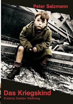 Paperback Das Kriegskind: Erlebnis Zweiter Weltkrieg [German] Book
