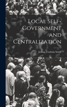Hardcover Local Self-Government and Centralization Book