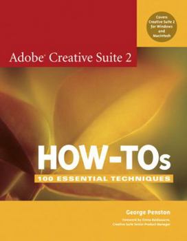 Paperback Adobe Creative Suite 2 How-Tos: 100 Essential Techniques Book