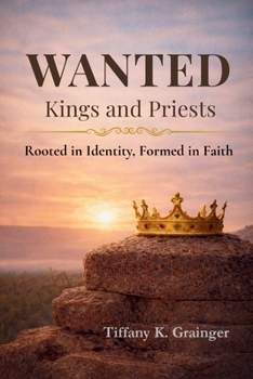 Paperback Wanted: Rooted in Identity. Formed in Christ. Book