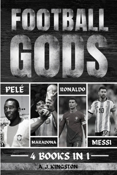 Paperback Football Gods: Pelé, Maradona, Ronaldo & Messi Book