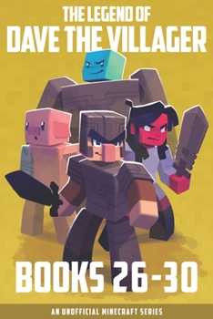 The Legend of Dave the Villager Books 26–30: An unofficial Minecraft series - Book  of the Legend of Dave the Villager