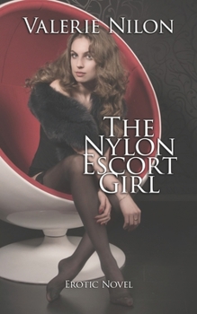 The Nylon Escort Girl | Erotic Novel