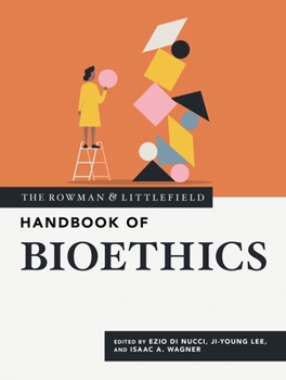 Paperback The Rowman & Littlefield Handbook of Bioethics Book