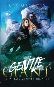 Gentle Giant: A Fantasy Monster Romance