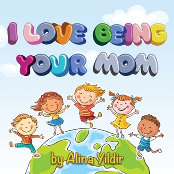 Paperback I Love Being Your Mom Book