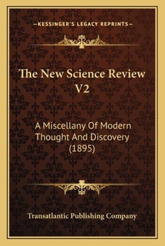 The New Science Review V2: A Miscellany Of Modern Thought And Discovery