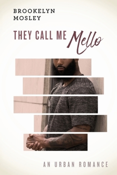 Paperback They Call Me Mello: An Urban Romance Book