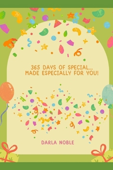 Paperback 365 Days of Special...Made Especially for YOU! Book