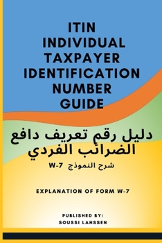 Paperback ITIN Individual taxpayer identification number guide: Explanation of Form W-7 en arabic. Book