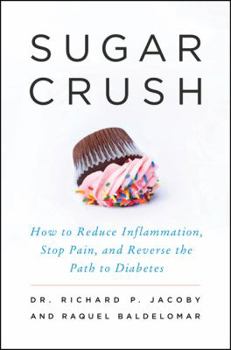 Hardcover Sugar Crush: How to Reduce Inflammation, Reverse Nerve Damage, and Reclaim Good Health Book