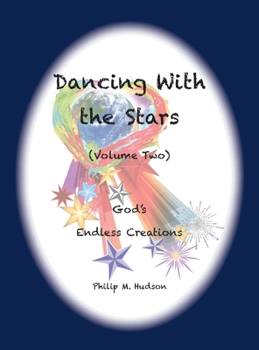 Hardcover Dancing With the Stars: Volume Two - God's Endless Creations Book