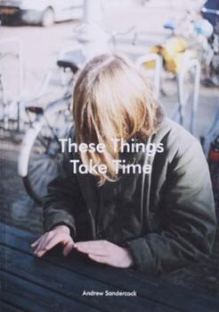 Paperback These Things Take Time Book