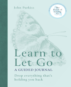 Paperback Learn to Let Go: A Guided Journal: Drop Everything That's Holding You Back Book