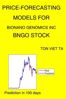 Paperback Price-Forecasting Models for Bionano Genomics Inc BNGO Stock Book