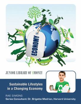 Sustainable Lifestyles in a Changing Economy - Book  of the Junior Library of Money
